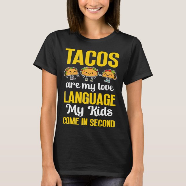 T-shirt Taco Lover Mom Love Language My Kids Come in Secon (Devant)