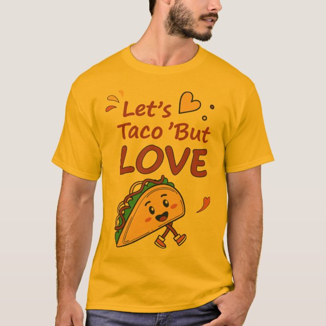T-shirt Taco parle d’amour (Devant)