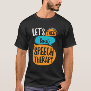 T-shirt Taco parle de la thérapie vocale pour un Tac Slp