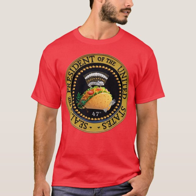 T-shirt Taco Président des États-Unis Sceau 47 (Devant)