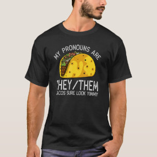 T-shirt Taco Pronoun Joke Taco Lover