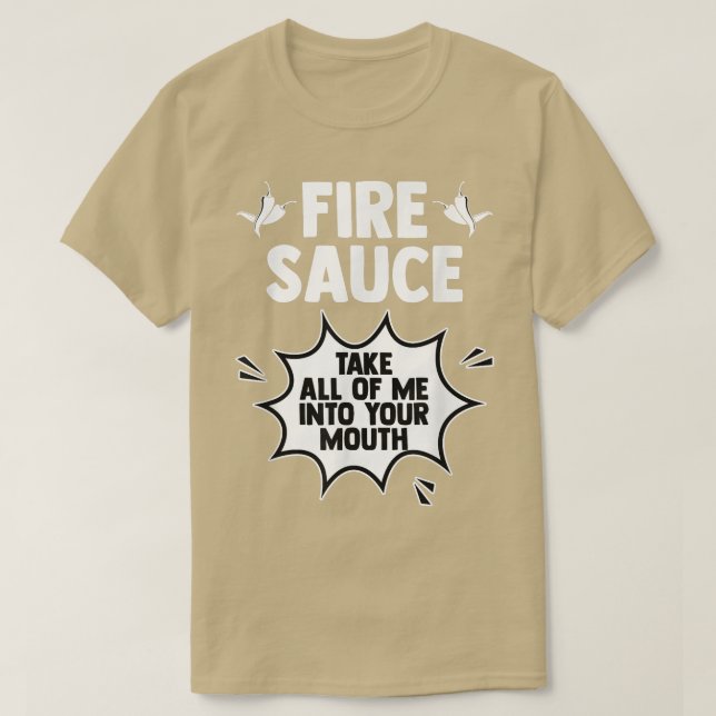 T-shirt Taco Sauce Feu Chaud Emmenez Tout Moi Dans Votre B (Design devant)