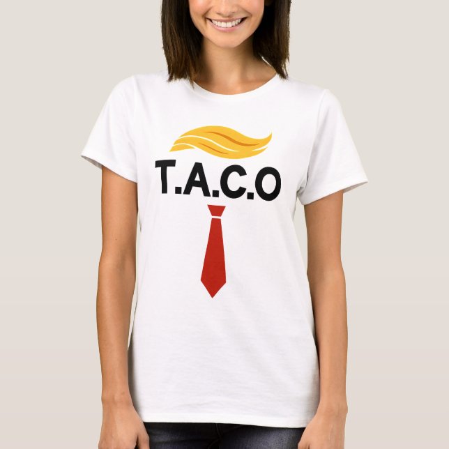 T-shirt Taco Trump chasse toujours les poulets (Devant)