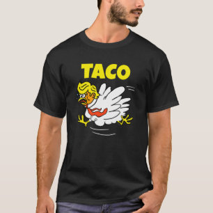 T-shirt TACO Trump toujours chicken dehors