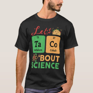 T-shirt Tacos Bout Science Chimie Biologie Physique