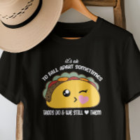 T-shirt Tacos Fall Apart Meme