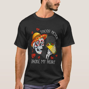 T-shirt Tacos Jamais cassé Mon Coeur Cinco De Mayo Party S