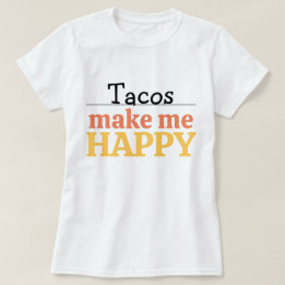 T-shirt Tacos Me Rend Heureux Citation Vibrante Moderne Po