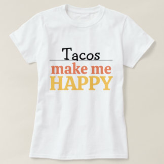 T-shirt Tacos Me Rend Heureux Citation Vibrante Moderne Po