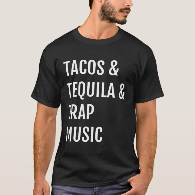 T-shirt Tacos Tequila Trap Music Party Liquor Beach Pool T (Devant)