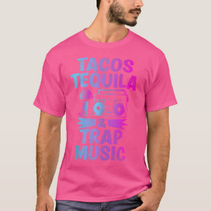 T-shirt Tacos Tequila Trap Musique Drôle Hiphop Edm Danse