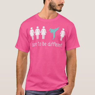 T-shirt Taekwondo Girl Ose Être différente Taekwondo
