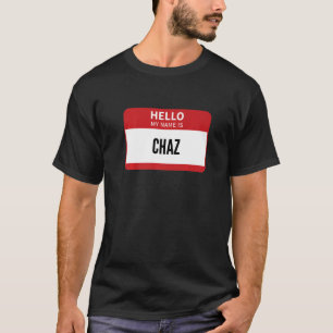 T-shirt Tag Nom Chaz Bonjour Mon Nom Est Chaz