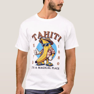 T-shirt Tahiti, c'est un endroit magique
