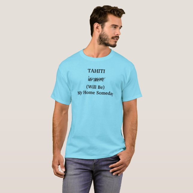 T-shirt TAHITI South Pacific Home Devis de voyage (Devant entier)
