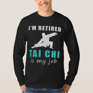 T-shirt "Tai Chi Pro à la retraite : à la retraite