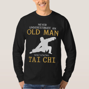T-shirt Tai Chi Wit : Ne jamais sous-estimer un vieil homm