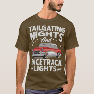 T-shirt Tailgating Nights And Racetrack Lights  Racing  Ra