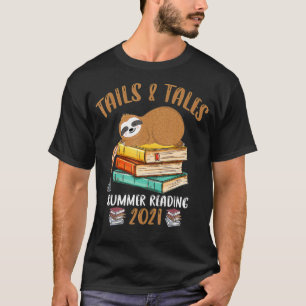 T-shirt Tails And Tales Summer Reading 2021 Sloth Book Lov