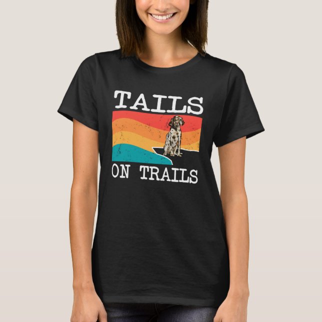 T-shirt Tails On Trails English Setter Dog  Hiking (Devant)