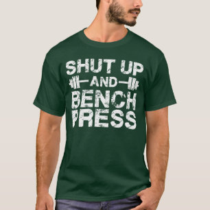 T-shirt Tais-toi et banc à presse
