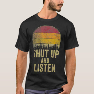 T-shirt Tais-toi et écoute Drôle Dire plaisanterie Humour 