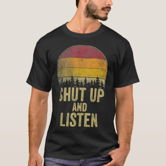 T-shirt Tais-toi et écoute Drôle Dire plaisanterie Humour