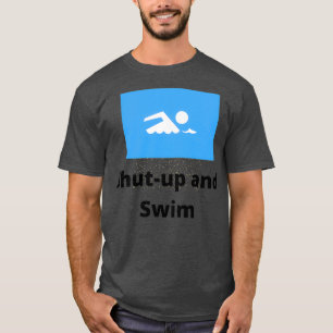 T-shirt Tais-toi et nage 3