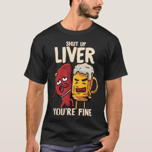 T-shirt Tais-toi le foie tu vas bien boire un jeu de mot b