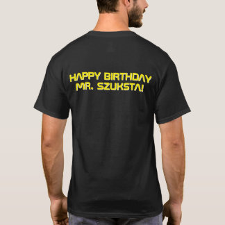 T-shirt Take 2! Happy Birthday Scott!
