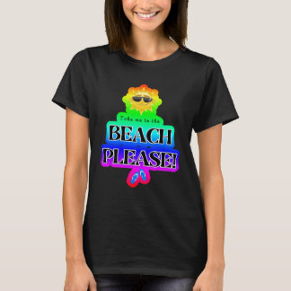 T-shirt Take Me to the Beach Please Cruise Group
