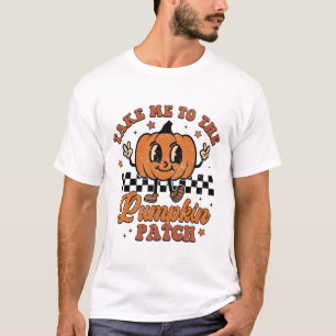 T-shirt Take Me To The Pumkin Patch Autumn Fall Thanksgiv