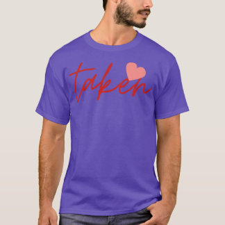 T-shirt Taken Coeur Valentines Jour Relation Amour Coupl