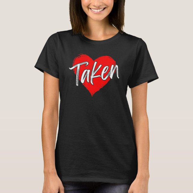 T-shirt Taken In Love Heart Red Happy Valentines Day Coupl (Devant)