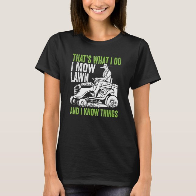 T-shirt Taker d'entretien de pelouse C'est ce que je fais  (Devant)