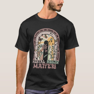 T-shirt Tal Health Matters You Matt Tal Health Awareness