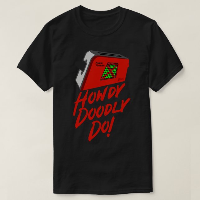 T-shirt Talkie Toaster Howdy Dooddo Do (Design devant)