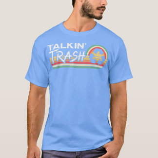 T-shirt Talkin Trash Garbage Truck Trash Collector Recycli