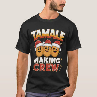 T-shirt Tamale Making Crew Tamale Saison Drôle Chr Mexicai