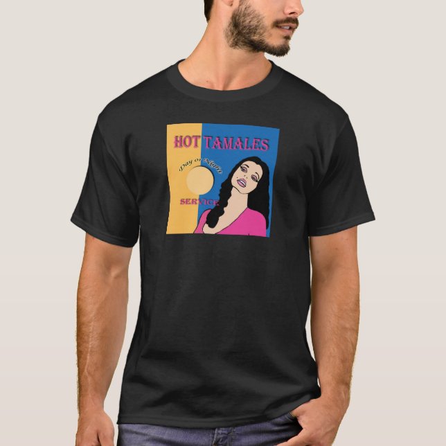 T-shirt Tamales chaudes (Devant)