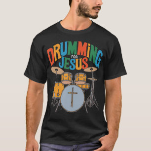 T-shirt Tambourinage Pour Jésus Tambourineur et Batteur