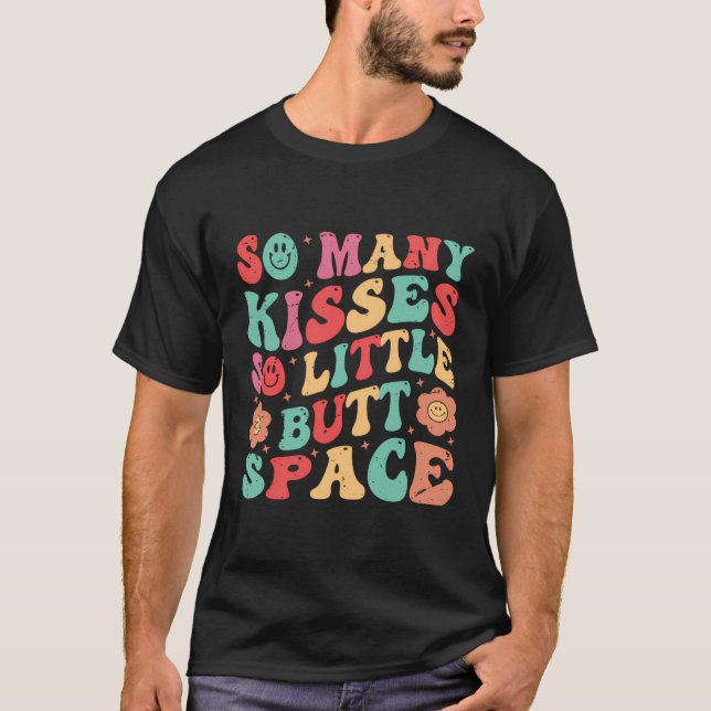 T-shirt Tant De Baisers - Si Peu D'Espace Beurre (Devant)