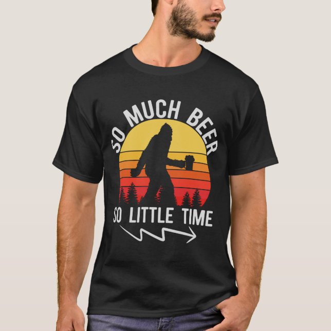 T-shirt Tant De Bières Si Peu De Temps (Devant)