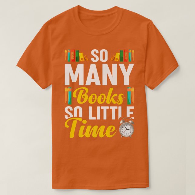 T-shirt Tant de livres Lover Bookworic Reader Gir (Design devant)