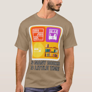 T-shirt Tant De Livres Si Peu De Temps