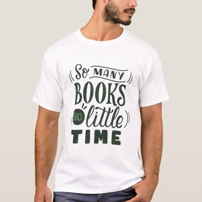 T-shirt Tant de livres si peu de temps (Devant)