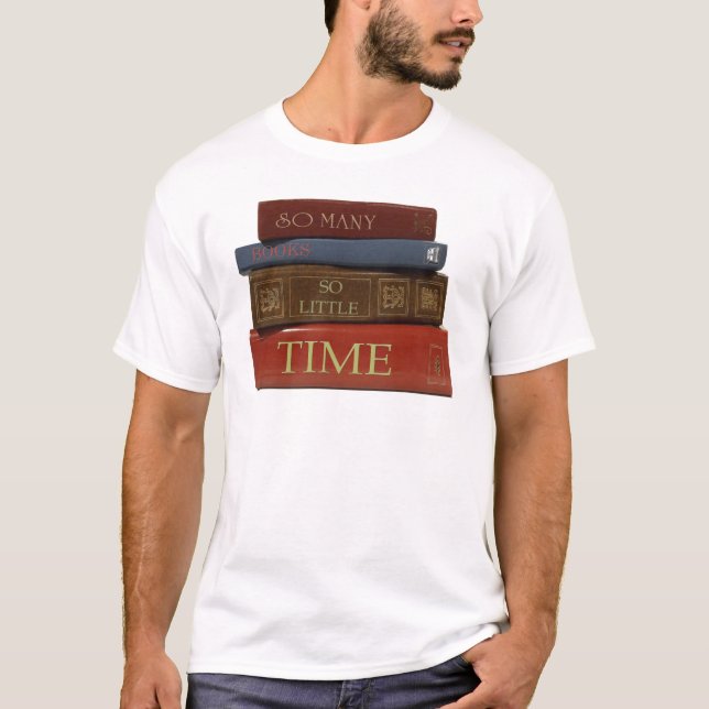 T-shirt Tant de livres tellement peu d'heure (Devant)