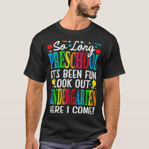 T-shirt Tant de préscolaire il a été amusant regarder deho