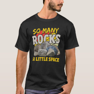 T-shirt Tant De Roches Que Peu De Minéraux Spatiaux Qui Co