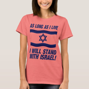 T-shirt Tant que je vis, je me tiendrai avec l'Israël